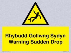 Rhybudd Gollwng Sydyn Warning Sudden Drop